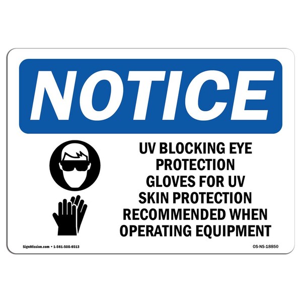 OSHA Sign, UV Blocking Eye Protection & With, 24in X 18in Rigid Plastic, 24" W, 18" H, Landscape